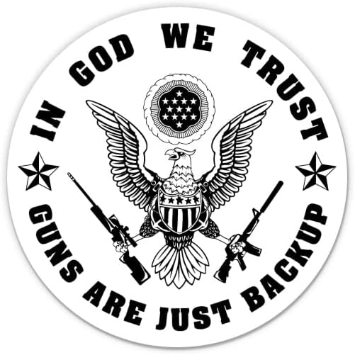 in God We Trust Guns are Just Backup Стикер - 5 Стикер за лаптоп - Водоустойчив винил за колата, телефон, бутилки с вода
