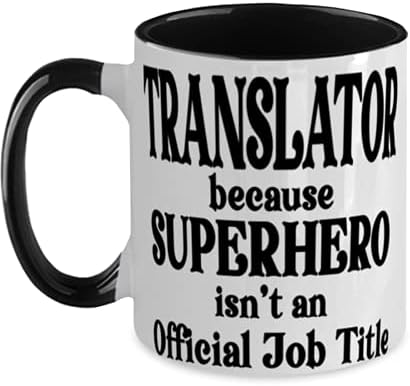 Преводач, защото супергерой не е официална длъжност, забавна двуцветен черно-бяла утайка от чаша на 12 унции за преводач