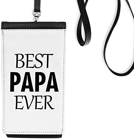 Най-добрата цитат На Папата На Ден на Баща си Телефон в Чантата си Портфейл Висящ Калъф За Мобилен Джоб Черен
