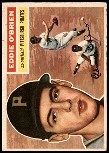 1956 Topps 116 С Еди О ' Брайеном Питсбърг Пайрэтс (Бейзболна картичка) (Бяла спин) ДОБРИ пирати