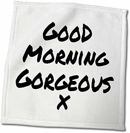 3dRose Good Morning Прекрасна x - чудесен начин да започнете деня си - хубава бележка - Кърпи (twl-195577-3)