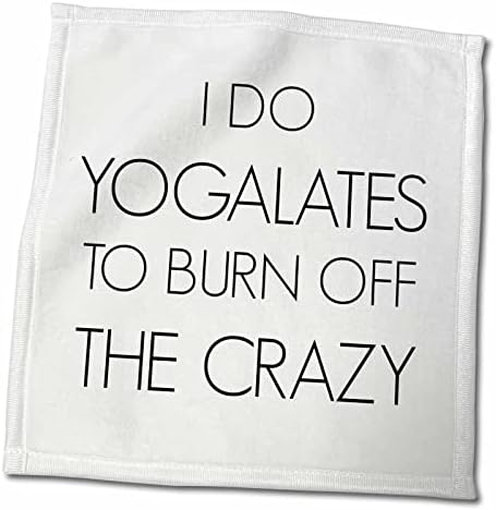 Цитати за тренировки 3dRose Karina - Аз се занимавам с йога, за да се отърве от лудостта - Кърпи (twl-218456-3)