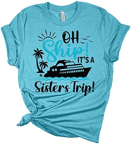 Cruise дамски дрехи, Фланелка Oh Ship It ' s A Sisters Trip, Подходящи круизни Ризи, Забавни Подаръци Тениски с графичен дизайн